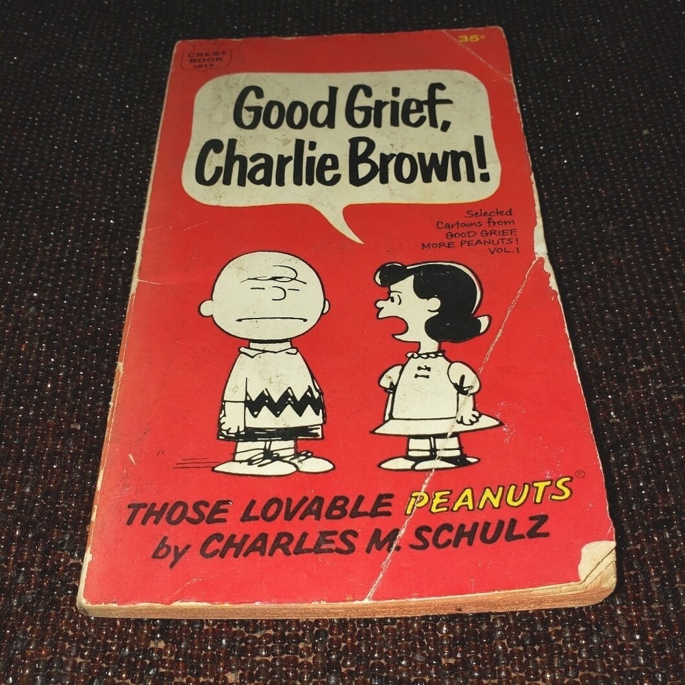 Good Grief, Charlie Brown! "Those Lovable Peanuts" by Charles M. Schulz © 1963